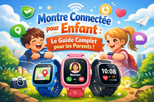 Pourquoi choisir une montre connectée pour enfant ? Le guide complet pour les parents